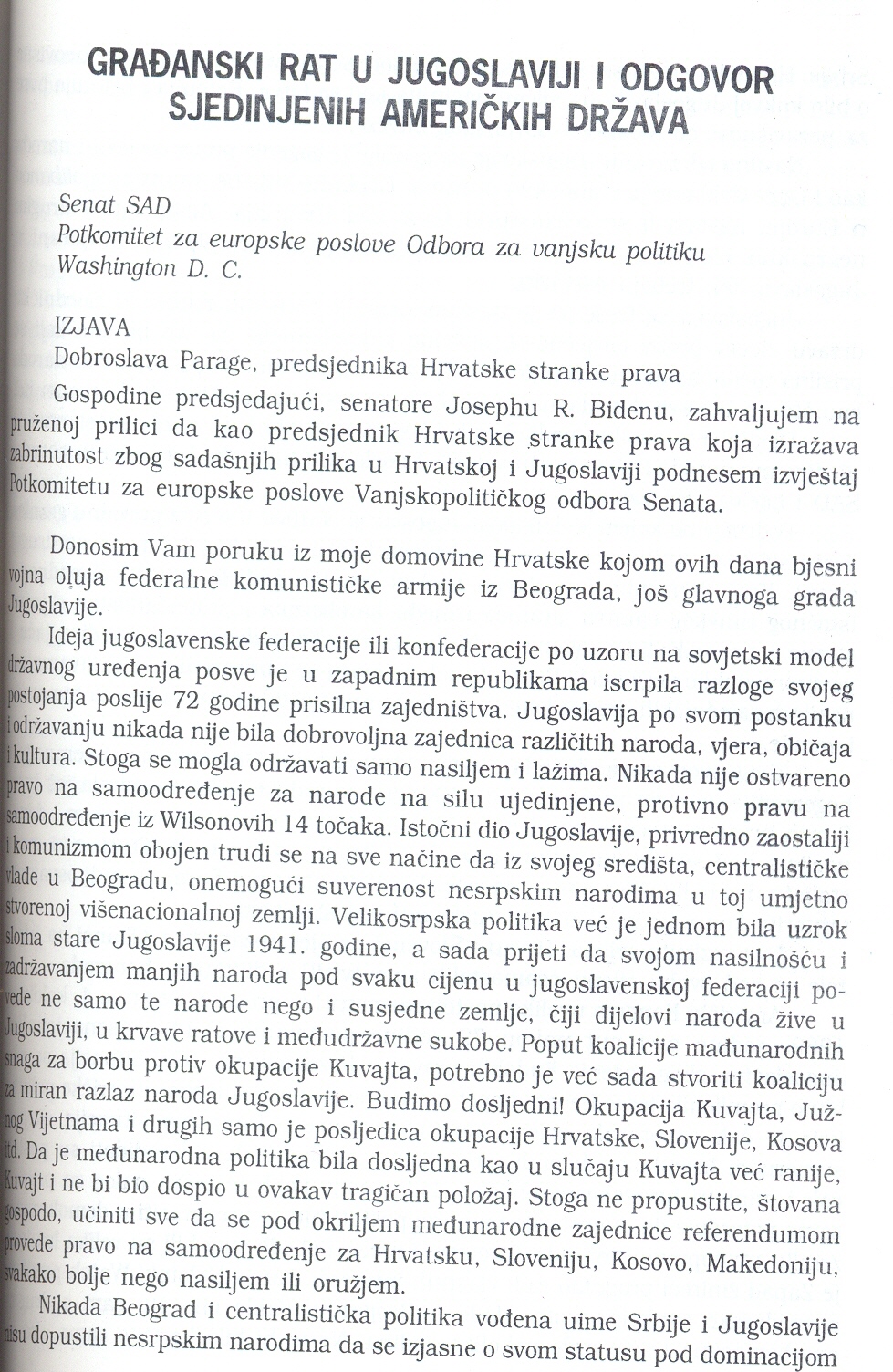 SPEECH OF DOBROSLAV PARAGA IN THE COMMITTEE FOR FOREIGN AFFAIRS OF AMERICAN SENATES  PRESIDED BY  SENATORS PELL, BIDEN, SIMON, ROBB AND PRESSLER ABOUT CIVIL WAR IN YUGOSLAVIA,  FEBRUARY 21, 1991 YEAR.